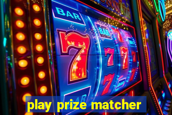 play prize matcher